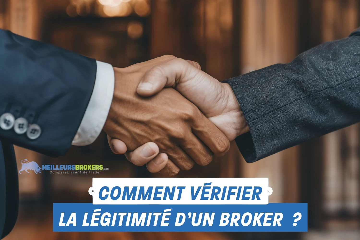 Comment vérifier la légitimité d’un broker avant de s’inscrire ?